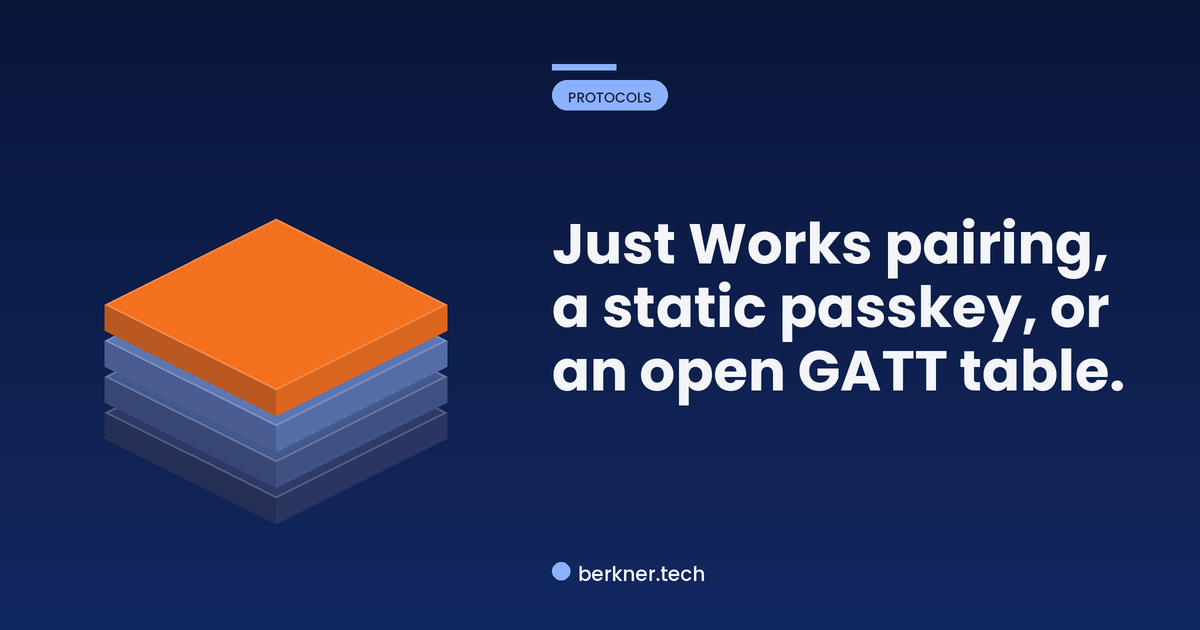 Three common BLE security findings: Just Works pairing, a static passkey, and an open GATT table