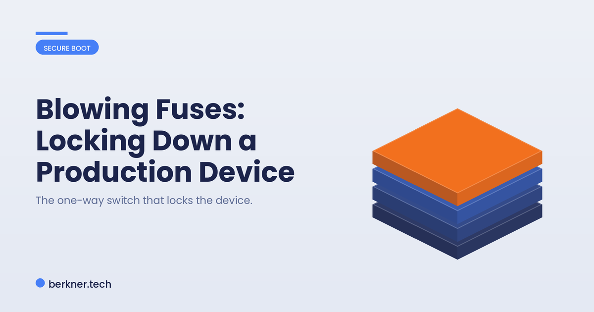 Blowing one-time-programmable fuses to lock debug, secure boot, and keys on a production device