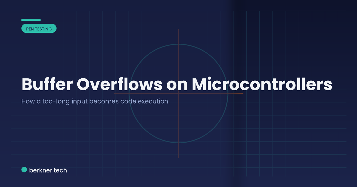 How a buffer overflow on a microcontroller becomes code execution, from input to exploitation