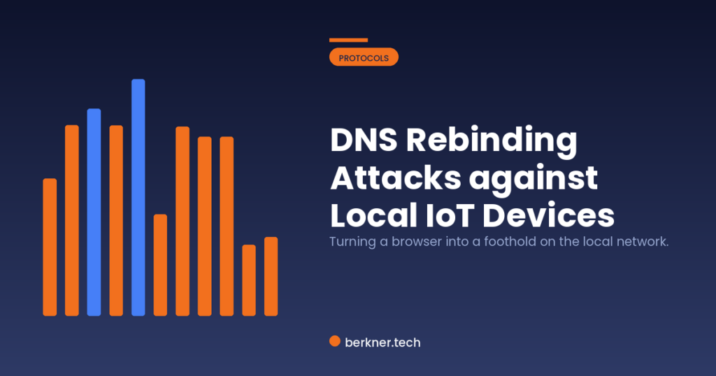 DNS Rebinding Attacks against Local IoT Devices