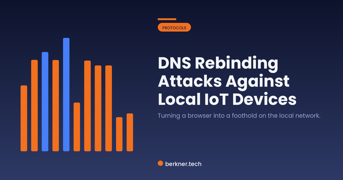 DNS rebinding attack against a local IoT device, from luring a browser to driving the device API