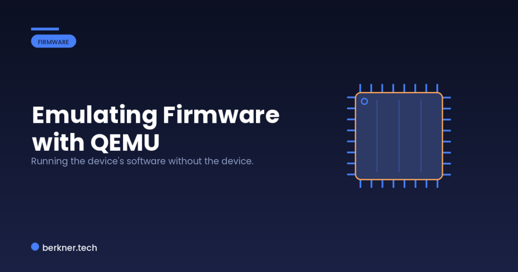 Emulating Firmware with QEMU