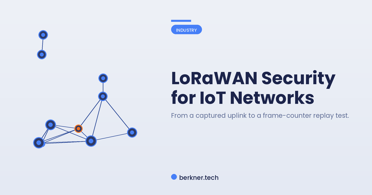 LoRaWAN security assessment pipeline for IoT devices, from capturing uplinks to a replay test