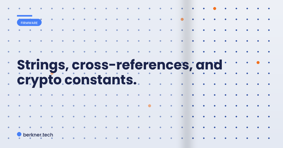 Three places to start reverse engineering firmware in Ghidra: strings, cross-references, and crypto constants