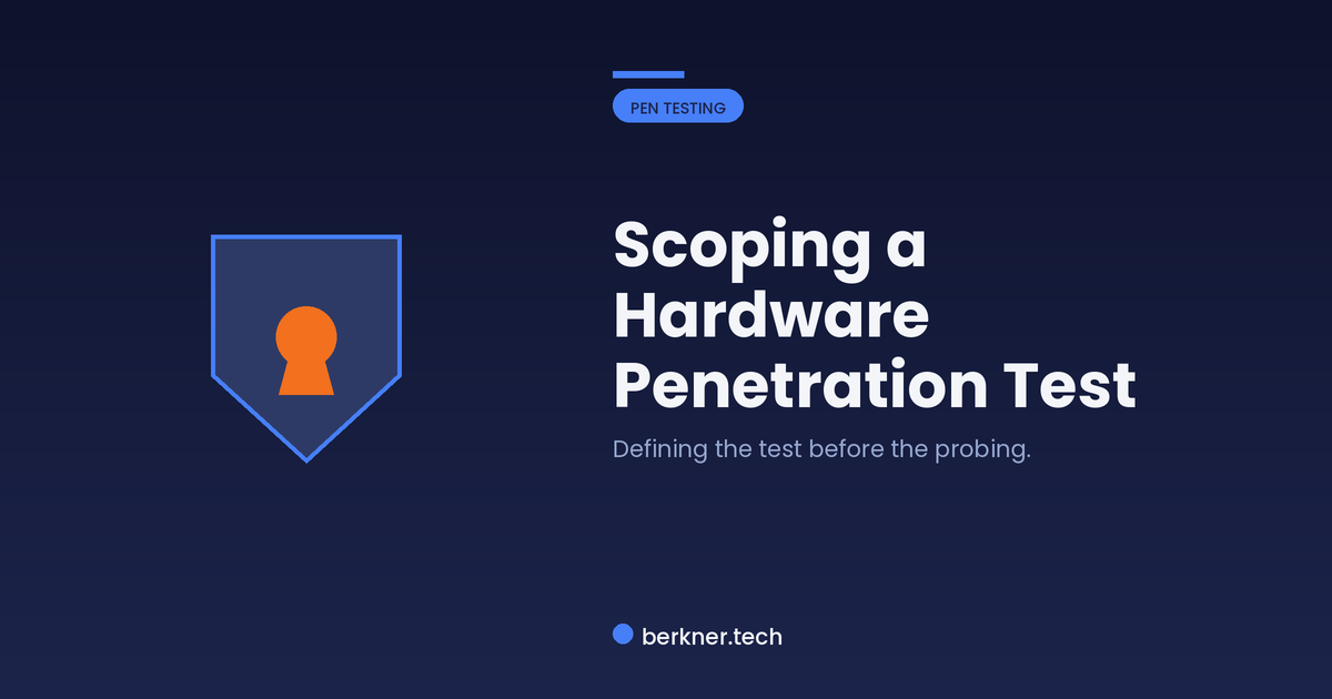 Scoping a hardware penetration test by defining targets, depth, access, and acceptable risk up front