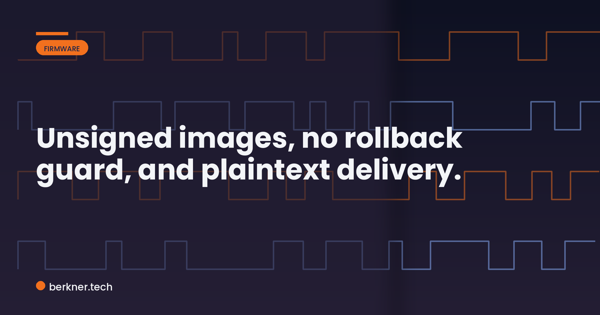 Three OTA update failure modes: an unsigned image, no rollback protection, and plain HTTP delivery