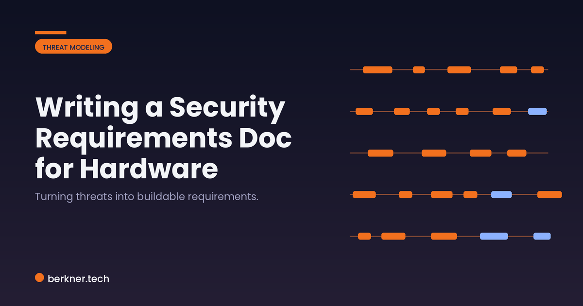 Turning a hardware threat model into written, testable security requirements engineers can build