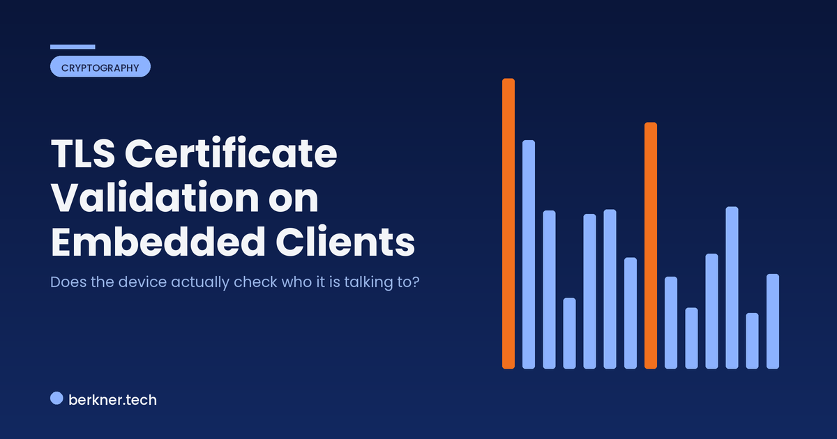 Testing TLS certificate validation on an embedded client, from intercept to assessing the exposure